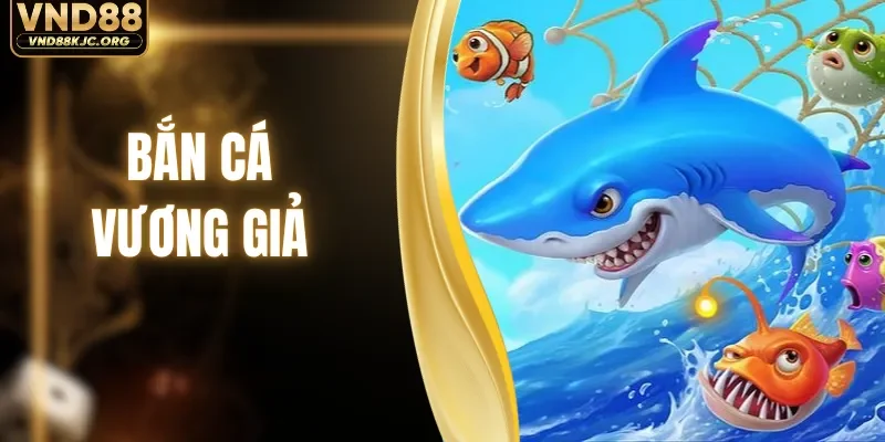 Bắn Cá Vương Giả - Slot Game Đẳng Cấp Thưởng Hoàng Gia
