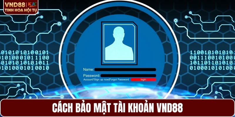 Cách bảo mật tài khoản VND88