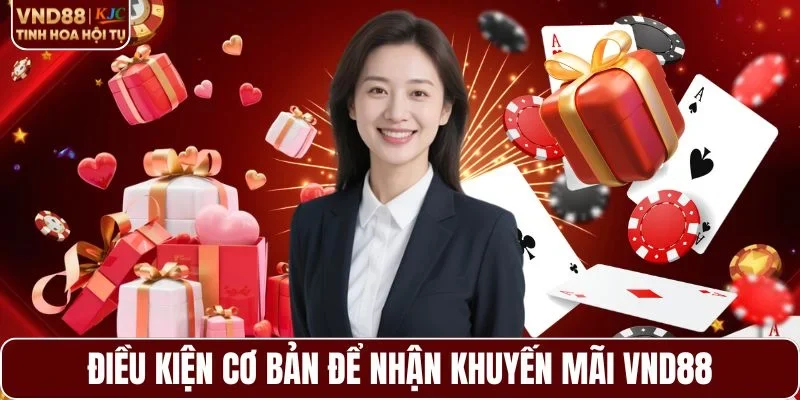 Điều kiện cơ bản để nhận khuyến mãi VND88