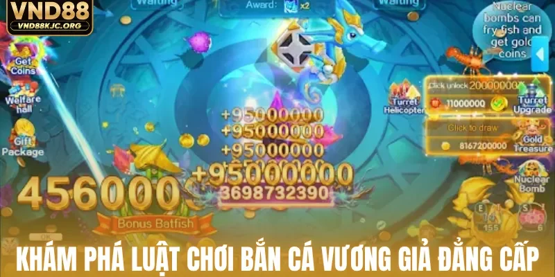 Khám phá luật chơi bắn cá vương giả đẳng cấp