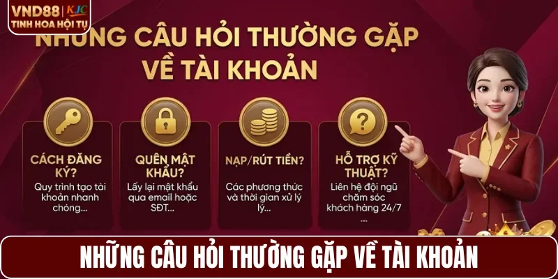 Những câu hỏi thường gặp về tài khoản