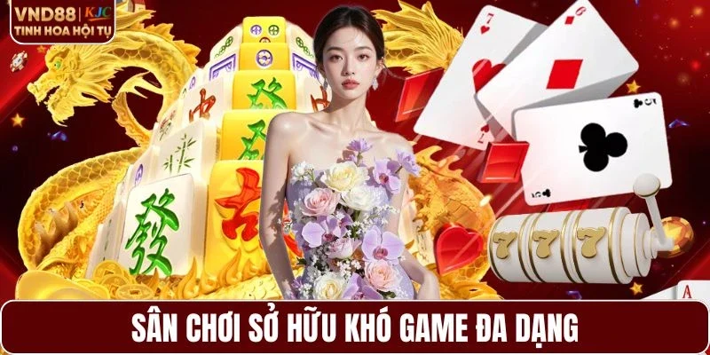 Sân chơi sở hữu kho game vô cùng đa dạng
