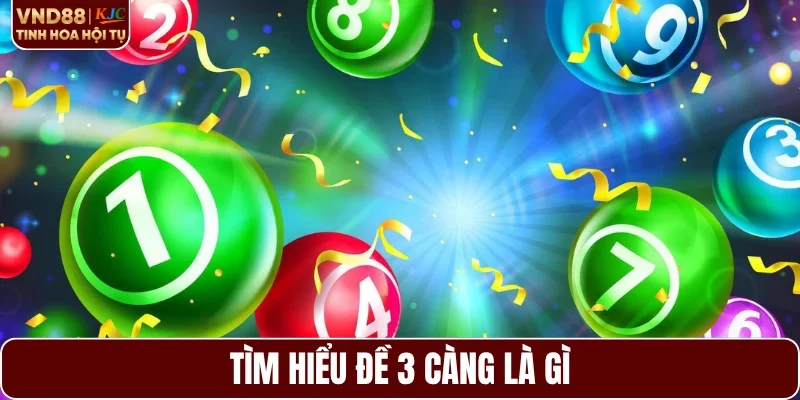 Tìm hiểu đề 3 càng là gì