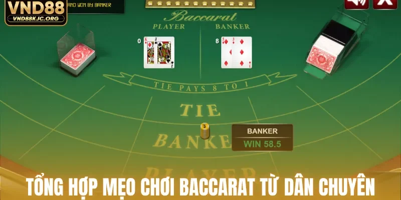 Tổng hợp mẹo chơi baccarat từ dân chuyên
