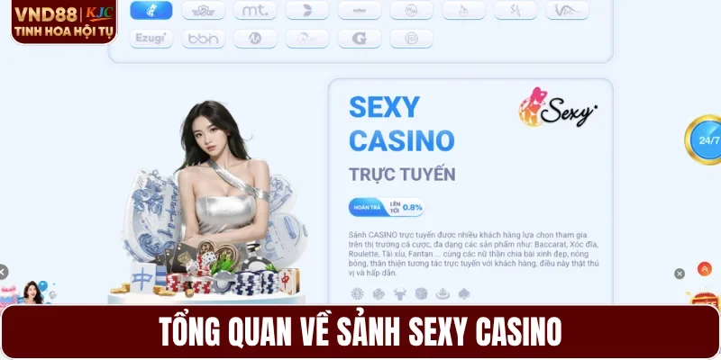 Tổng quan về sảnh Sexy casino