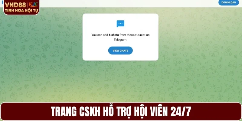 Trang CSKH hỗ trợ hội viên 24/7